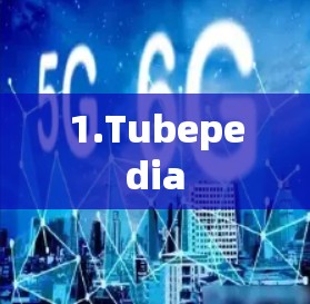 1.Tubepedia