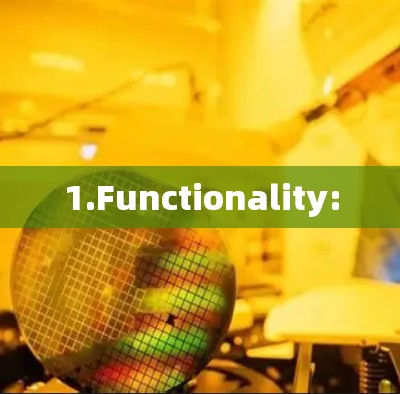 1.Functionality: 1.Functionality: