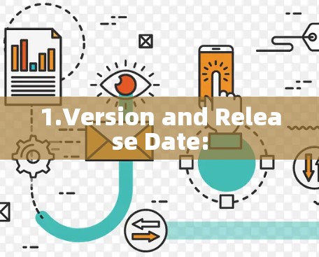 1.Version and Release Date: