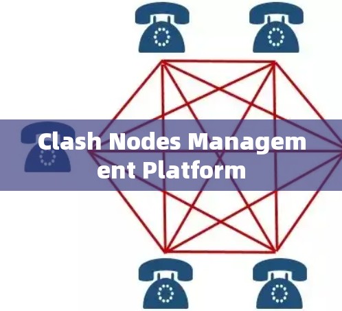 Clash Nodes Management Platform