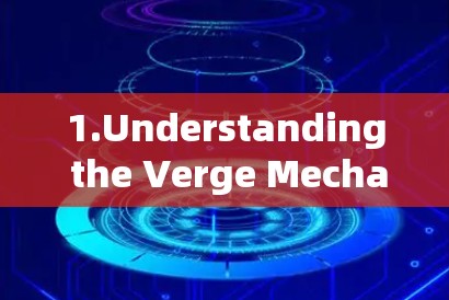 1.Understanding the Verge Mechanics